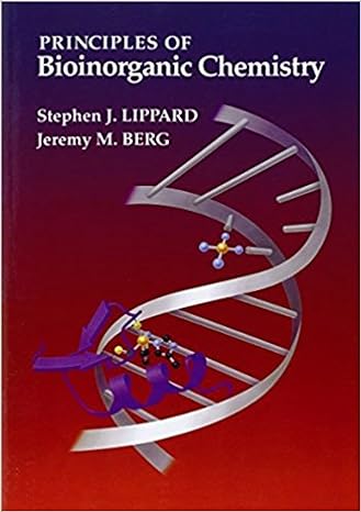 principles of bioinorganic chemistry 1st edition stephen j lippard ,jeremy m berg 0935702733, 978-0935702736