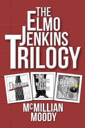 the elmo jenkins trilogy  mcmillian moody 0615885764, 978-0615885766