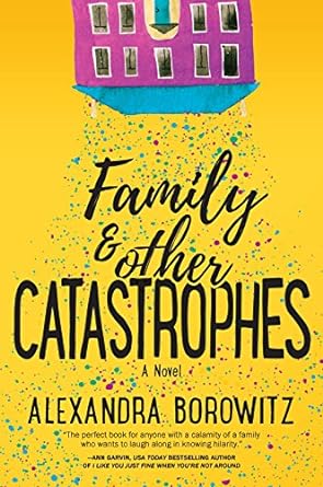 family and other catastrophes  alexandra borowitz 0778317552, 978-0778317555