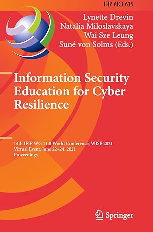 information security education for cyber resilience 1 ifip wg 11 8 world conference wise 2021 virtual event
