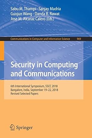 security in computing and communications 6th international symposium sscc 2018 bangalore india september 19