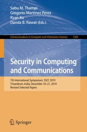 security in computing and communications 7th international symposium sscc 2019 trivandrum india december 18