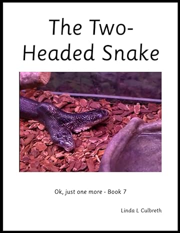 the two headed snake ok just one more book 7 1st edition linda l culbreth 979-8730917903