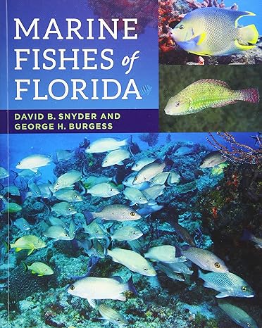 marine fishes of florida 1st edition david b snyder ,george h burgess 142141872x, 978-1421418728
