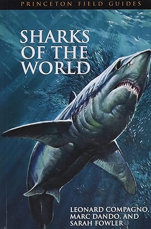 sharks of the world 1st edition leonard compagno ,marc dando ,dr sarah fowler 0691120722, 978-0691120720