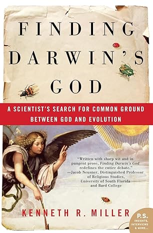 finding darwin s god a scientist s search for common ground between god and evolution 1st edition kenneth r.