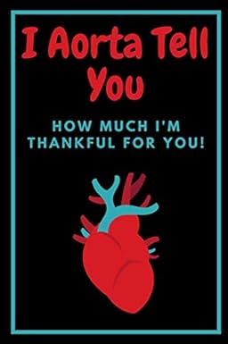 i aorta tell you how much i m thankful for you biology gifts for teachers 1st edition do no harm