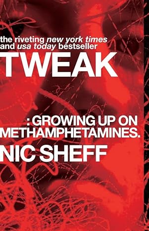 tweak growing up on methamphetamines 1st edition nic sheff 1416972196, 978-1416972198