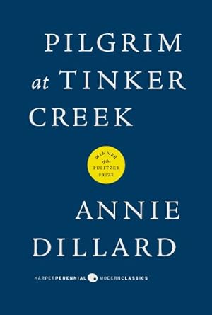 pilgrim at tinker creek 1st edition annie dillard 0061233323, 978-0061233326