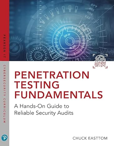 Penetration Testing Fundamentals A Hands On Guide To Reliable Security Audits