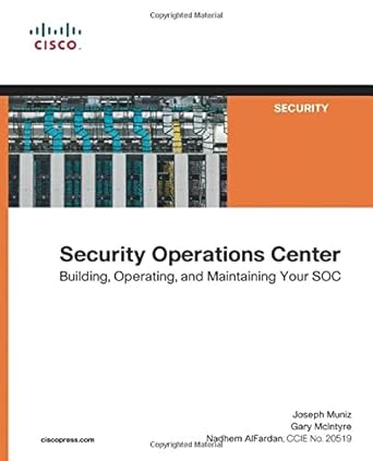 security operations center building operating and maintaining your soc 1st edition joseph muniz ,gary