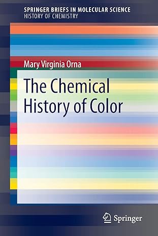 the chemical history of color 2013th edition mary virginia orna 3642326412, 978-3642326417