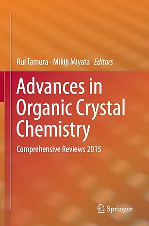 advances in organic crystal chemistry comprehensive reviews 2015 1st edition rui tamura ,mikiji miyata
