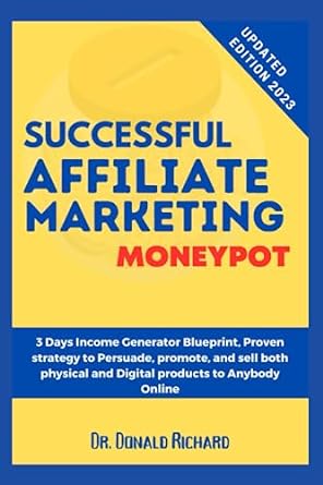successful affiliate marketing money pot 3 days income generator blueprint proven strategy to persuade