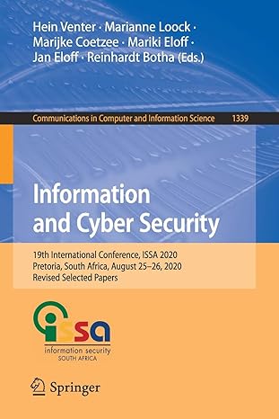 information and cyber security 19th international conference issa 2020 pretoria south africa august 25 26