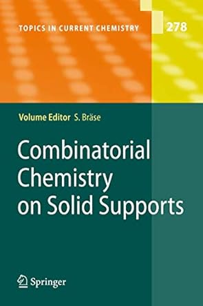 combinatorial chemistry on solid supports 1st edition stefan braese 3642091555, 978-3642091551