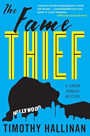 the fame thief a junior bender mystery  timothy hallinan 1616952822, 978-1616952822