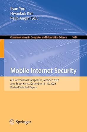 mobile internet security 6th international symposium mobisec 2022 jeju south korea december 15 17 2022 1st