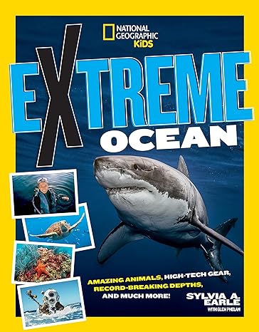 extreme ocean amazing animals high tech gear record breaking depths and more 1st edition glen phalen