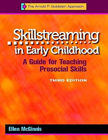 skillstreaming in early childhood a guide for teaching prosocial skills 3rd edition dr. ellen mcginnis