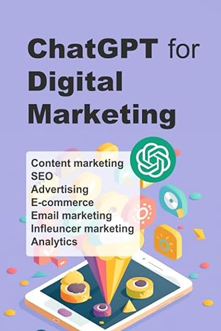 chatgpt for digital marketing content marketing seo advertising e commerce email marketing infleuncer