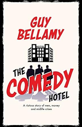 the comedy hotel  guy bellamy 1839012366, 978-1839012365