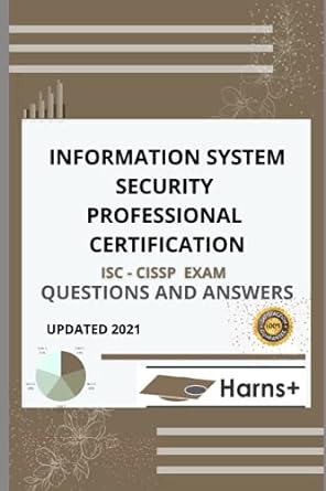 information system security professional certification exam questions and answers 1st edition harns plus
