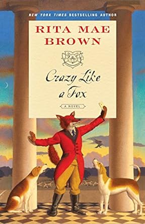 crazy like a fox a novel  rita mae brown 0399178368, 978-0399178368