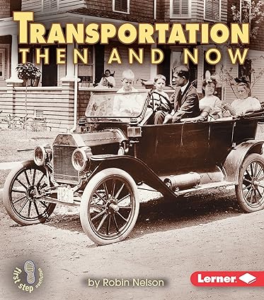 transportation then and now 1st edition robin nelson 082254637x, 978-0822546375