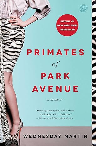 primates of park avenue a memoir 1st edition wednesday martin 1476762716, 978-1476762715