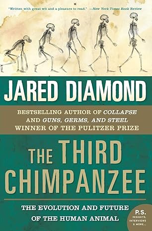 the third chimpanzee the evolution and future of the human animal 1st edition jared m. diamond 0060845503,