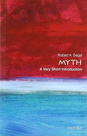 myth a very short introduction 2nd edition robert a. segal 0198724705, 978-0198724704