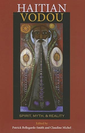 haitian vodou spirit myth and reality 1st edition patrick bellegarde smith, claudine michel 0253218535,