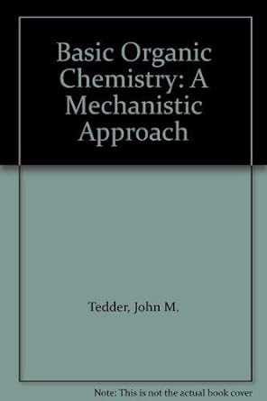 basic organic chemistry a mechanistic approach 1st edition john m tedder ,a nechvatal 0471909777,