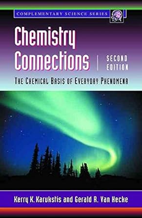 chemistry connections the chemical basis of everyday phenomena 2nd edition kerry k karukstis ,gerald r van