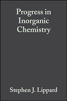 progress in inorganic chemistry 1st edition stephen j lippard 0471611441, 978-0471611448