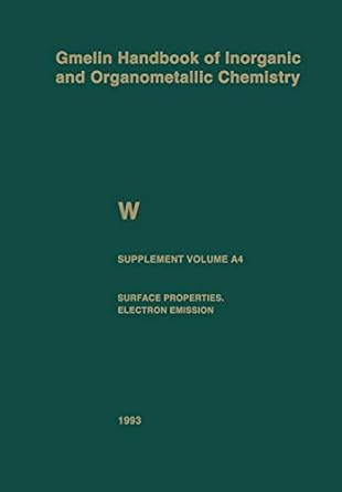 gmelin handbook of inorganic and organometallic chemistry w supplement volume a4 surface properties electron