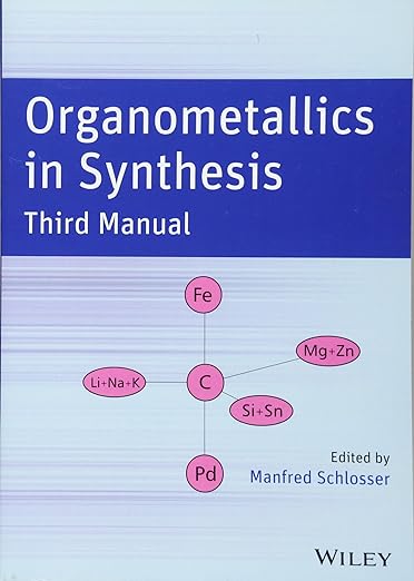 organometallics in synthesis 3rd edition manfred schlosser 047012217x, 978-0470122174