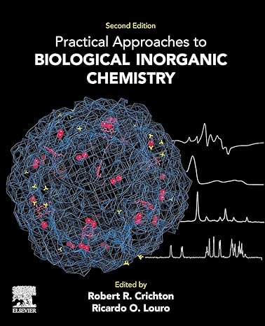 practical approaches to biological inorganic chemistry 1st edition robert r crichton ,ricardo o louro