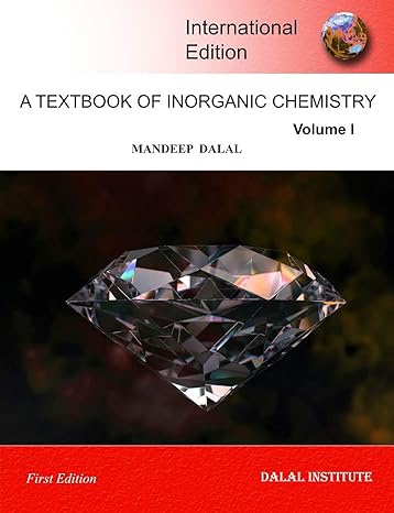 a textbook of inorganic chemistry volume 1 1st edition mandeep dalal 8193872002, 978-8193872000