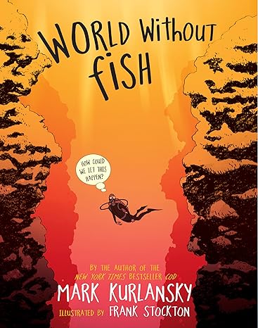 world without fish 1st edition mark kurlansky ,frank stockton 0761185003, 978-0761185000