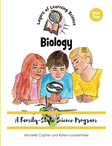 biology a family style science program 1st edition michelle copher ,karen loutzenhiser 979-8987465837
