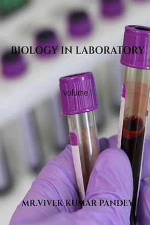 biology in laboratory 1st edition david bamzai 1648282539, 978-1648282539