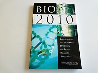 bio 2010 transforming undergraduate education for future research biologists 1st edition national research