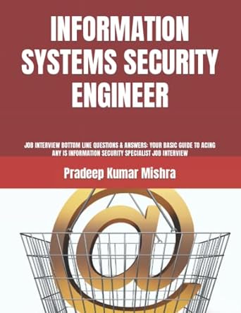 information systems security engineer job interview bottom line questions and answers your basic guide to
