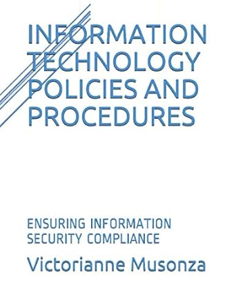 information technology polices and procedures ensuring information security compliance 1st edition mrs.