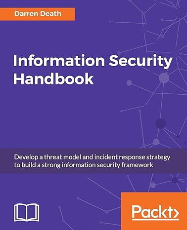 information security handbook develop a threat model and incident response strategy to build a strong