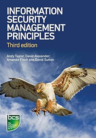 information security management principles 3rd edition andy taylor ,david alexander ,amanda finch ,david