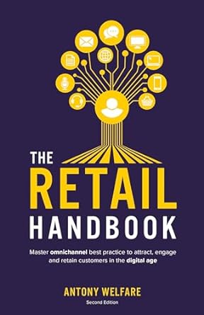 the retail handbook master omnichannel best practice to attract engage and retain customers in the digital