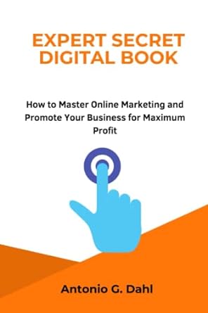 expert secret digital book how to master online marketing and promote your business for maximum profit 1st